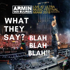 ARMIN VAN BUUREN - NEW MUSIC -  WHAT THEY SAY #BLAHBLAHBLAH