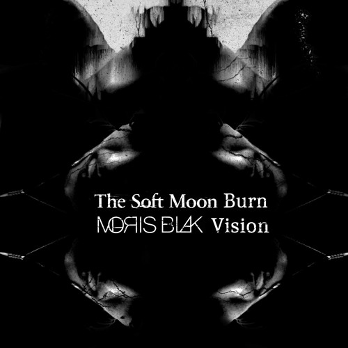 The Soft Moon - Burn // Moris Blak Vision