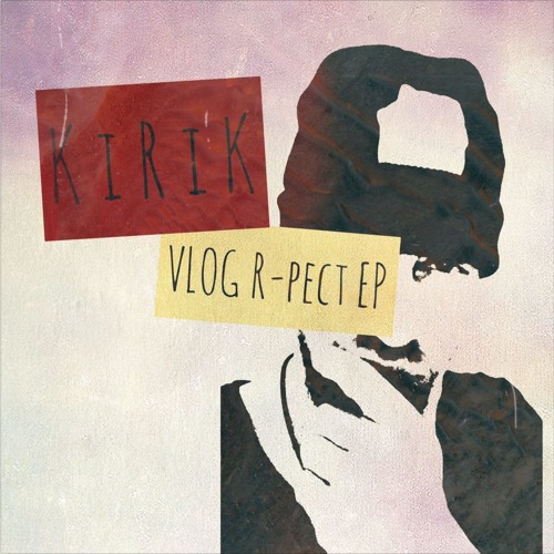 Download KiRiK - Vlog R - Pect 003 (snippets)