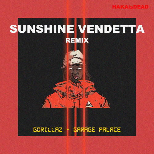 Gorillaz - Garage Palace (Sunshine Vendetta Remix)