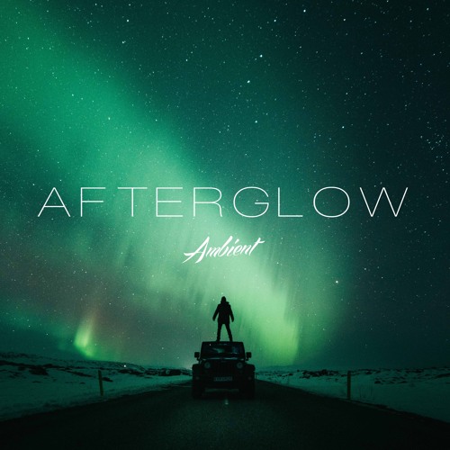 'Afterglow' Ambient Mix