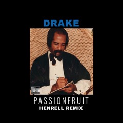 Drizzy - Passionfruit (Henrell Bootleg)