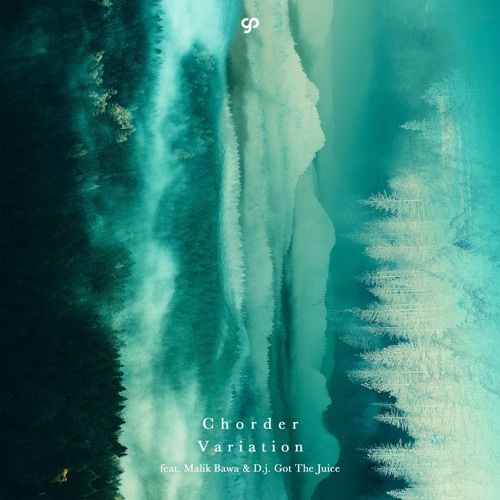 Chorder - Variation (feat. Malik Bawa & D.j. Got The Juice)