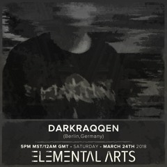 Elemental Arts Presents: Darkraqqen