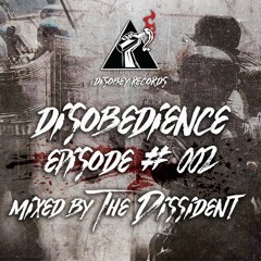 Disobedience Podcast #002 Mixed By The Dissident Soundcloud
