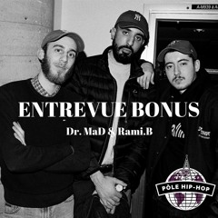 Entrevue bonus - Dr. MaD & Rami.B (DJ Mehdi, N.E.R.D., premier DJ set, enfance en Algérie)