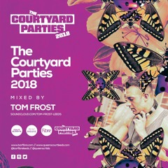 Tom Frost - Courtyard Party Mix 2018