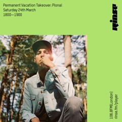 Permanent Vacation Takeover: Pional - Saturday 24th March 2018