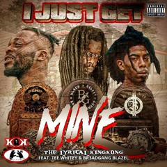 I Just Get Mine Ft Tee Whitey & BreadGang Blazel