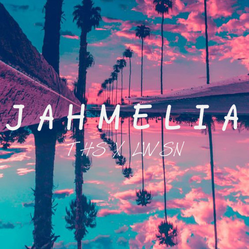 J A H M E L I A [ THS X LWSN ] 2018