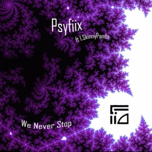 Psyfiix Ft 1.SkinnyPanda - We Never Stop