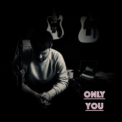Only You