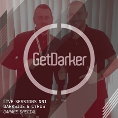 Darkside & Cyrus - GetDarker Live Sessions 001 - UK Garage Vinyl Special