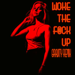Woke The Fuck Up - Jon Bellion (Gravity Remix)
