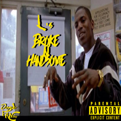 B.N.H. (Broke N Handsome)