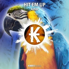 Azfor - Hit Em' Up 🐦(Original Mix)(Clic Buy to Free)