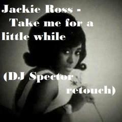 Jackie Ross - Take Me (DJ Spector Retouch)