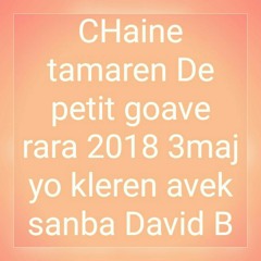 3maj yo klere chaine tamaren de petit goave rara 2018 avek sanba david B