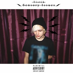 Tistik - Sensory Issues
