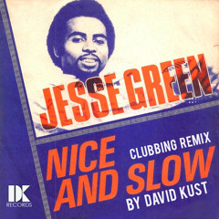 Jesse Green - Nice And Slow (David Kust Clubbing Remix)