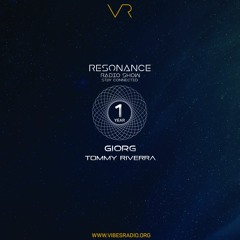 Tommy Riverra & GIORG - One Year Resonance Radio Show