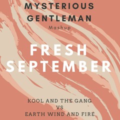 Fresh September - Kool and the gang Vs Earth Wind & Fire
