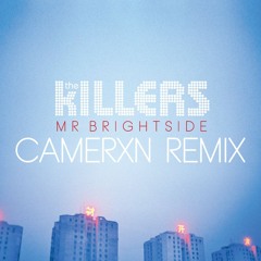 The Killers - Mr Brightside [Camerxn Remix]