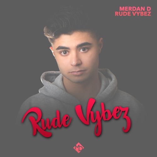 Merdan D - Rude Vybez