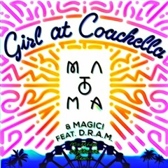 Matoma  MAGIC! Feat. D.R.A.M. - Girl At Coachella (Crankdat Remix)(Nightcore Version)