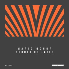 Mario Ochoa - Sooner or Later
