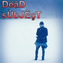 DëãD sŪbJÊçT(Interlude) (Prod. by Beatdemons)