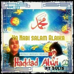 Hadad Alwi ft Sulis - Ya Nabi salam alaika (Siraj Ozcan Remix).mp3