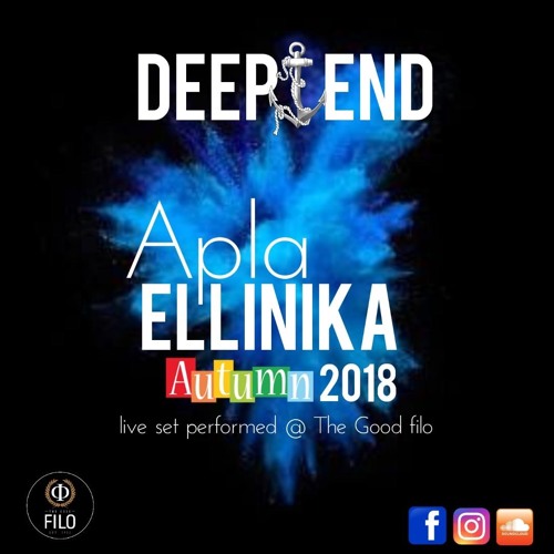 Deep End - Apla Ellinika Autumn 2018 Live set @ The Good Filo