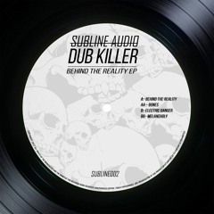 Dub Killer - Behind The Reality EP [SUBLINE002]