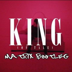 RapYourBae - King (Of Tale) - (Matrix Bootleg)