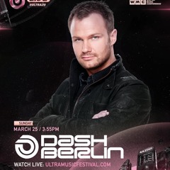 Dash Berlin - Live @ Ultra Music Festival 2018 Miami (Free Download)