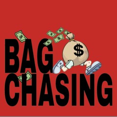 Bag Chasing- MulattoWavy