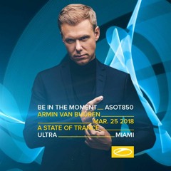 Armin Van Buuren - ASOT 850 Miami 2018 (Free) → https://www.facebook.com/lovetrancemusicforever