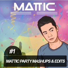 Mattic Party Mashups & Edits #1 (FREE DOWNLOAD)