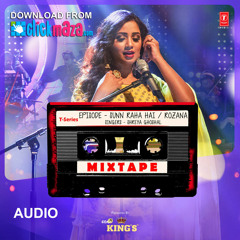 Sunn Raha Hain - Rozana - T-Series Mixtape - Shreya Ghoshal - ClickMaza.com