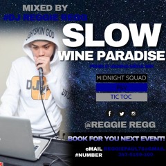 'SLOW WINE PARADISE' Mixed By DJ Reggie Regg