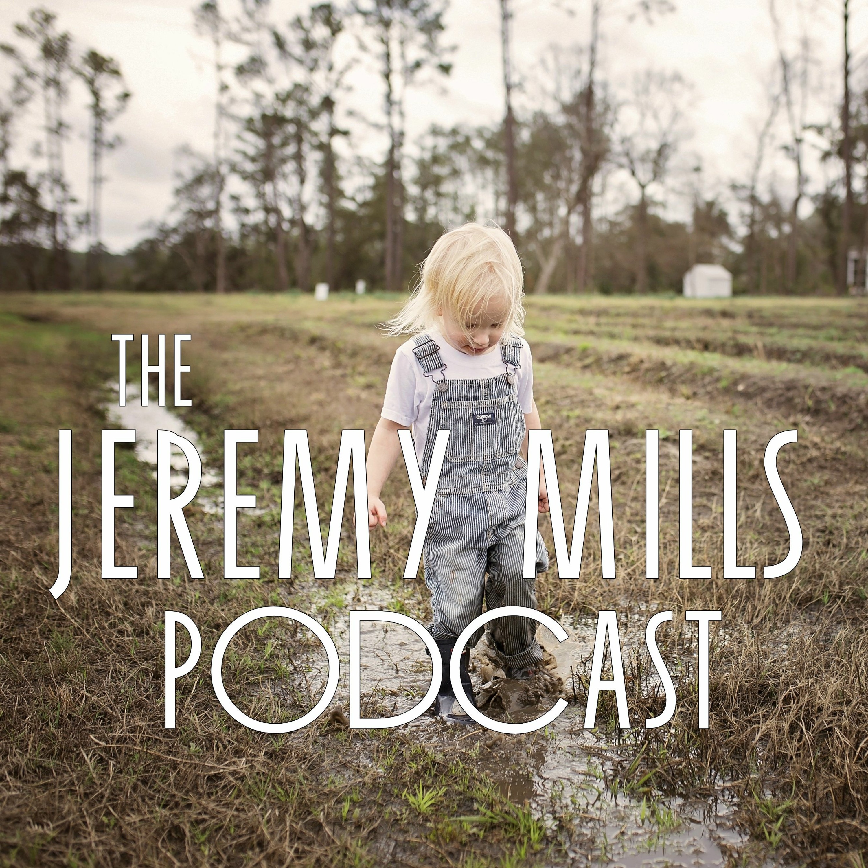 Jeremy Mills Podcast
