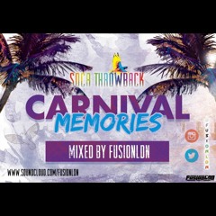 FusionLDN - Carnival Memories - The Soca Throwback