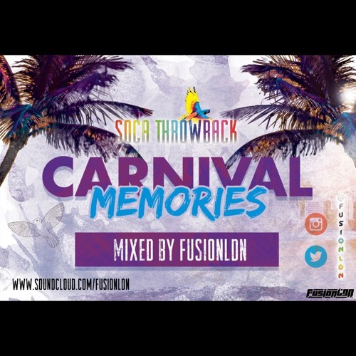 FusionLDN - Carnival Memories - The Soca Throwback
