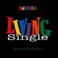 HAPPY BIRTHDAY DJ SEGA: Living Single Theme (with drops of course)