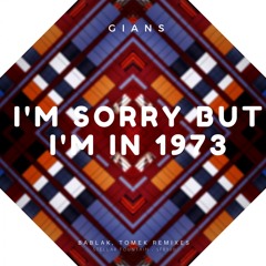 Gians - I'm Sorry but I'm in 1973 (Lead Version)