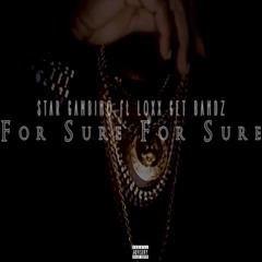ForSure ForSure Star Gambino feat. Loxx Get Bandz