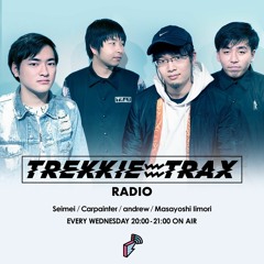 2018/03/14 TREKKIE TRAX RADIO Guest Mix
