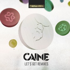 Caine - Let's Get Remixes EP (THER-236)