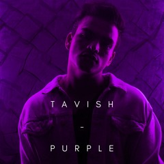 Purple (Prod. and vocals by Tavish)